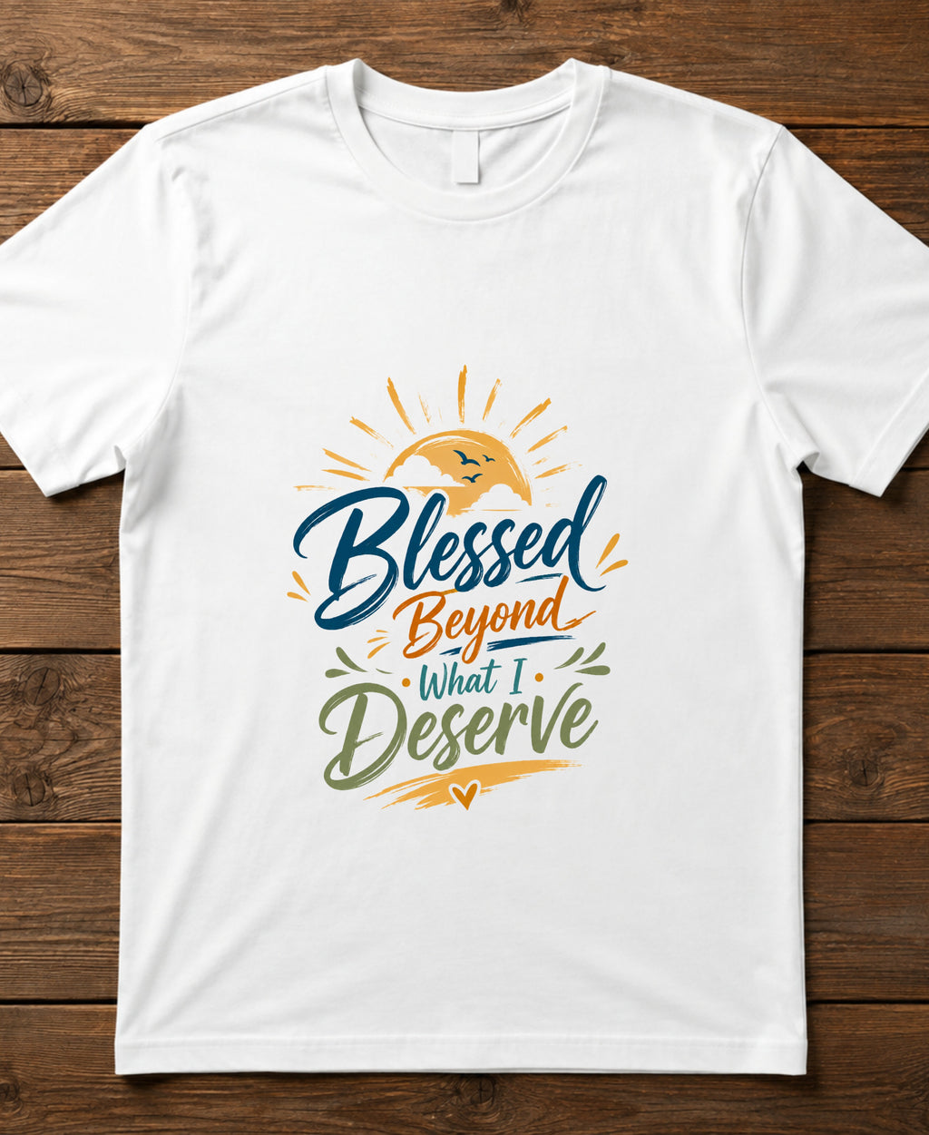 Blessed Beyond What I Deserve | Unisex Basic T-Shirt
