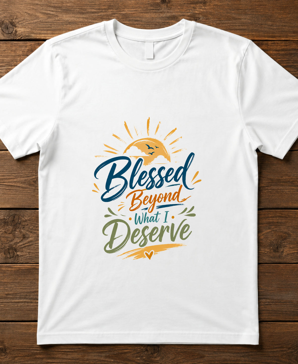 Blessed Beyond What I Deserve | Unisex Basic T-Shirt