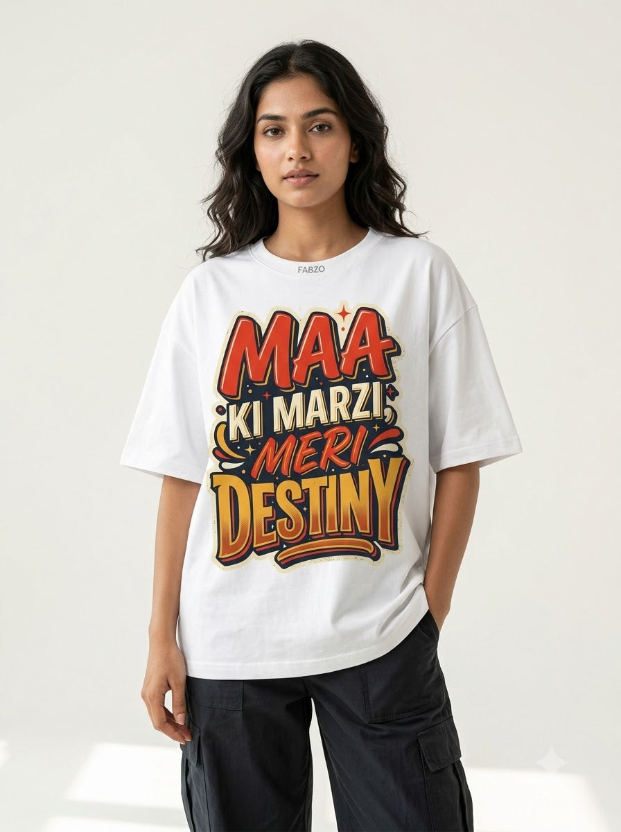 Maa ki Marzi Meri Destiny Unisex Oversized Jersey